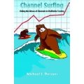 Michael J. Parsons Videos Channel Surfing Riding the Waves of Channels to Profitable Trading (Total size: 4.75 GB Contains: 8 files)